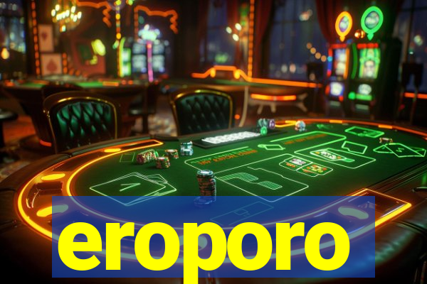 eroporo