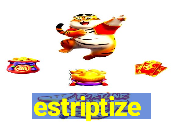 estriptize