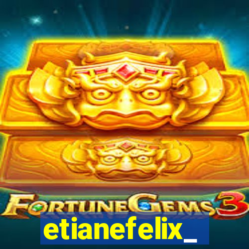 etianefelix_