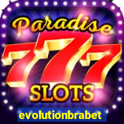 evolutionbrabet