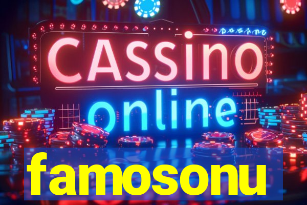 famosonu