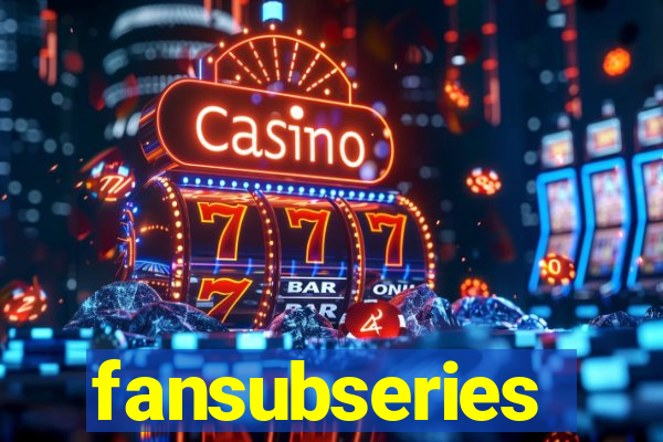 fansubseries
