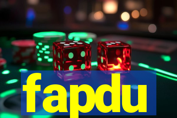 fapdu
