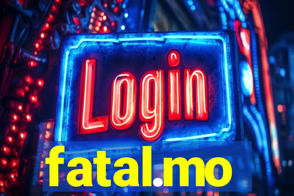 fatal.mo