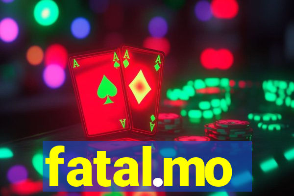 fatal.mo