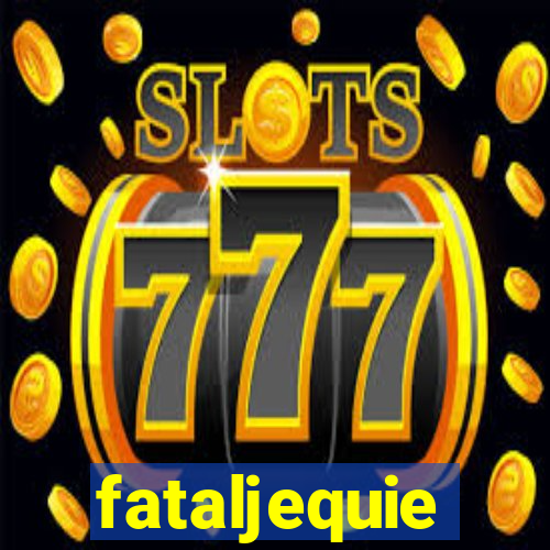 fataljequie