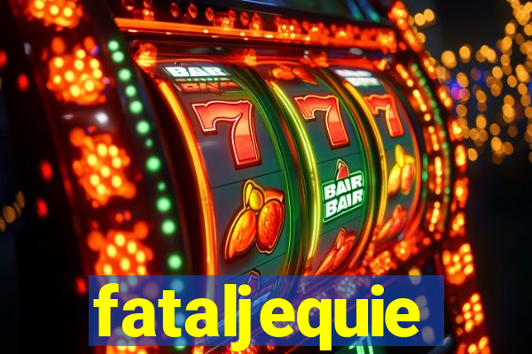 fataljequie