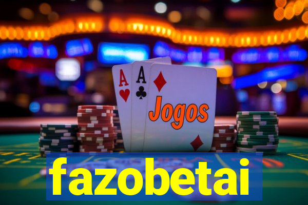 fazobetai