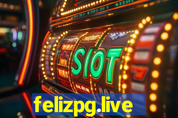felizpg.live