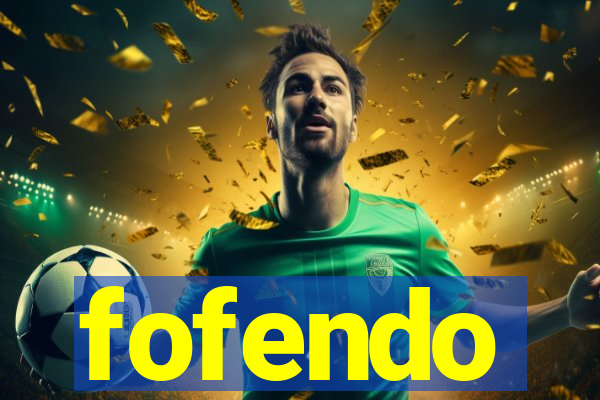 fofendo