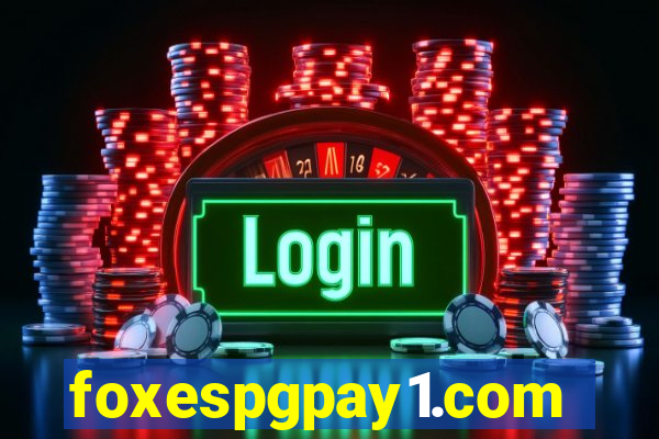 foxespgpay1.com