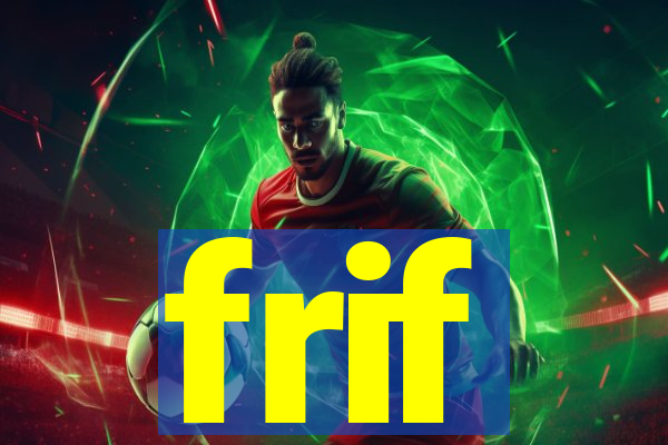 frif