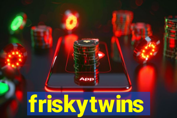 friskytwins