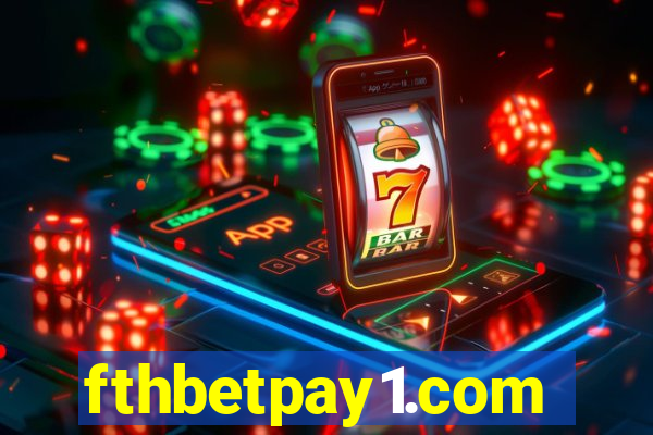 fthbetpay1.com