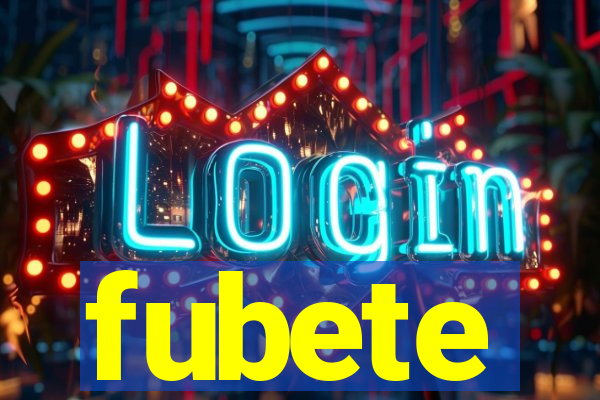 fubete