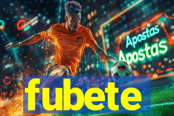 fubete