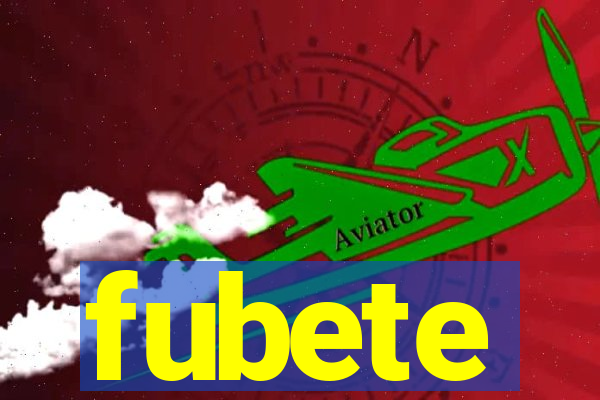 fubete