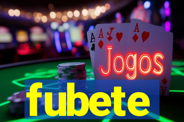 fubete