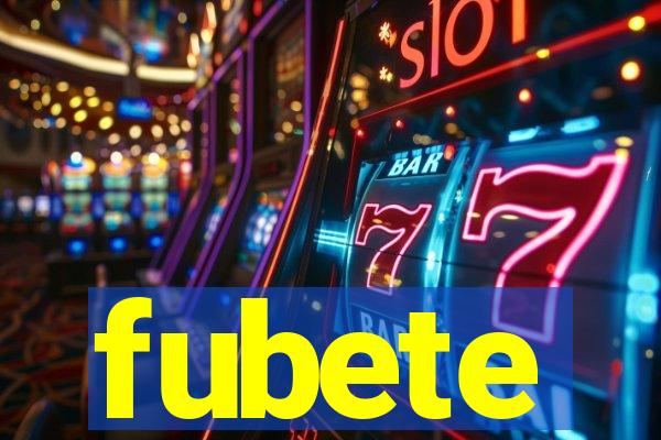 fubete