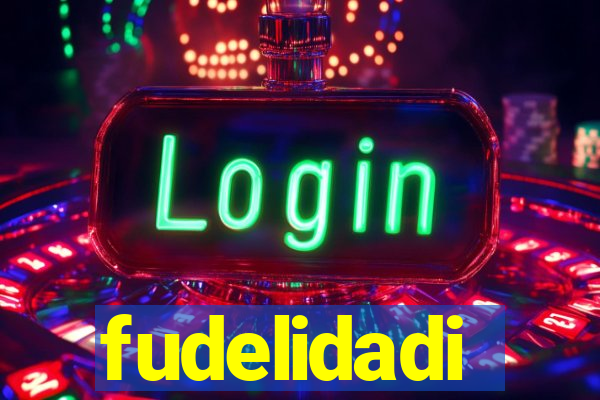fudelidadi