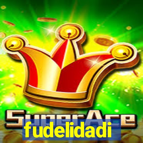 fudelidadi