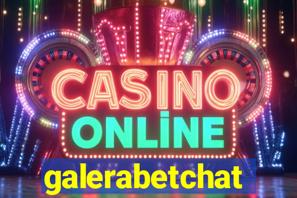 galerabetchat