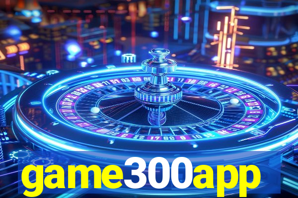 game300app