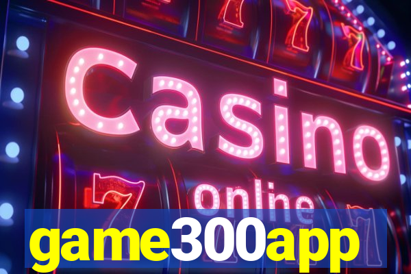 game300app