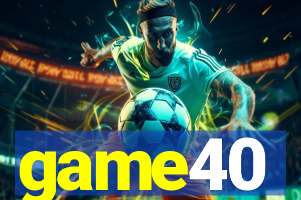 game40