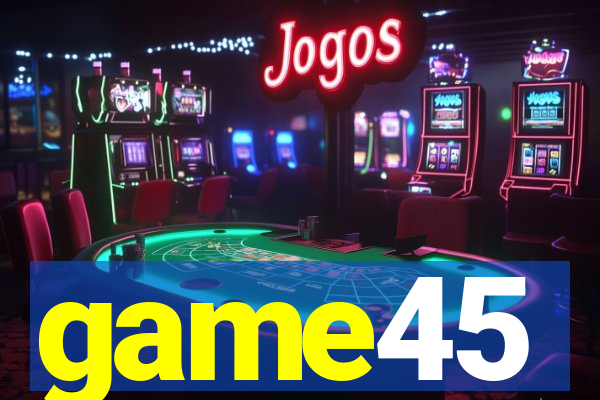game45