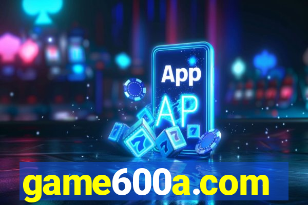 game600a.com