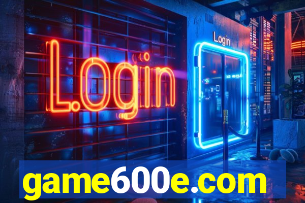 game600e.com