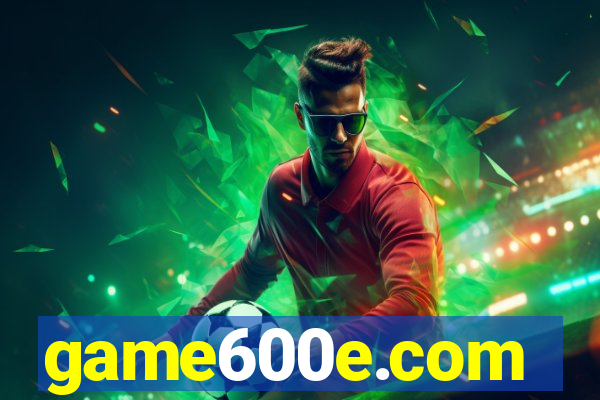 game600e.com