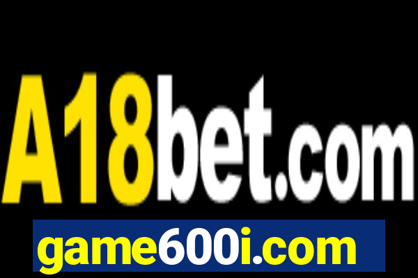 game600i.com