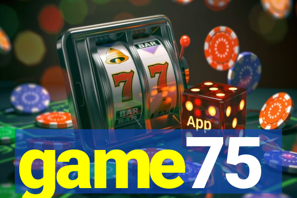 game75