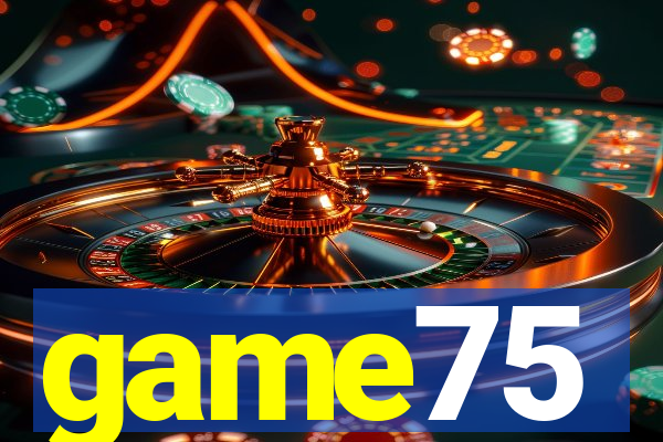 game75