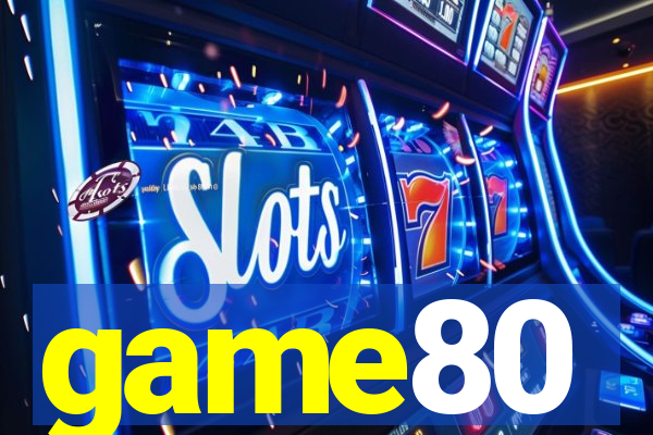 game80