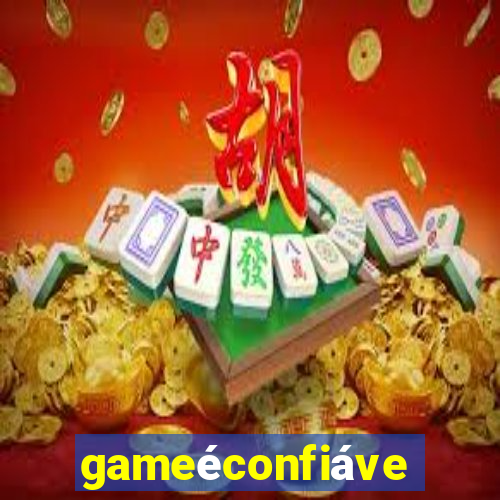 gameéconfiável