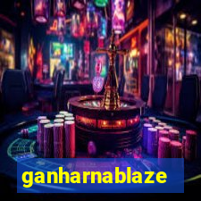 ganharnablaze