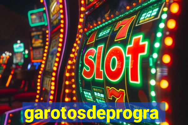 garotosdeprogramas