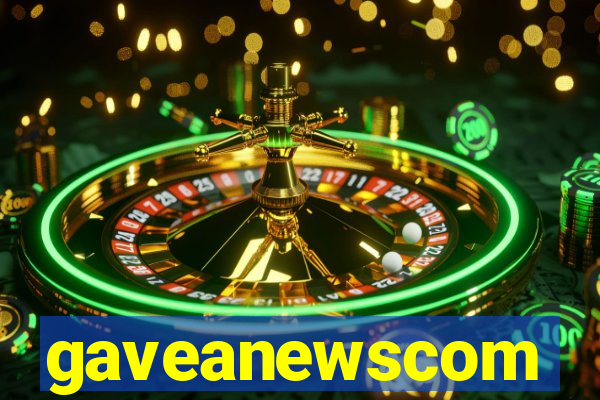 gaveanewscom