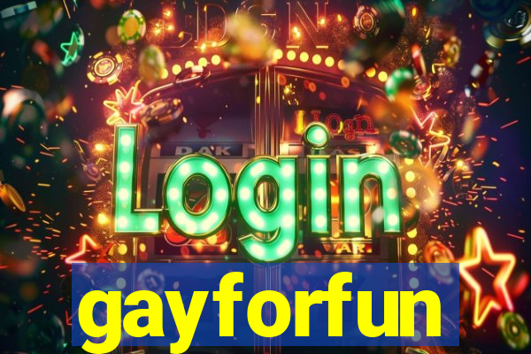gayforfun