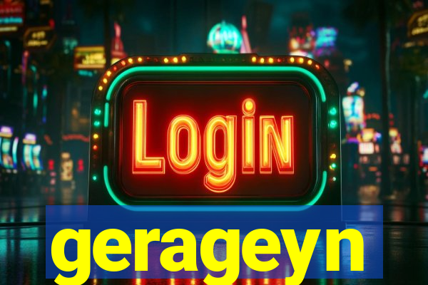 gerageyn