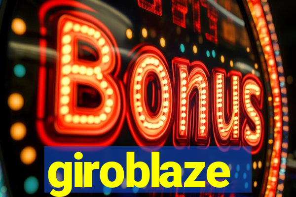 giroblaze