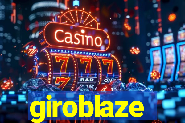 giroblaze