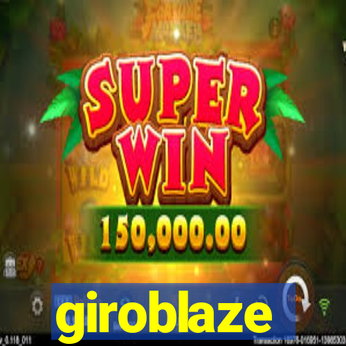 giroblaze