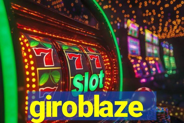 giroblaze