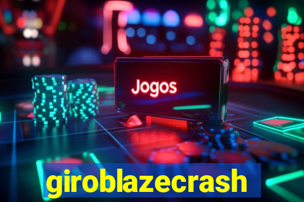 giroblazecrash