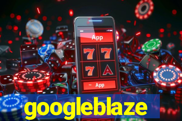 googleblaze