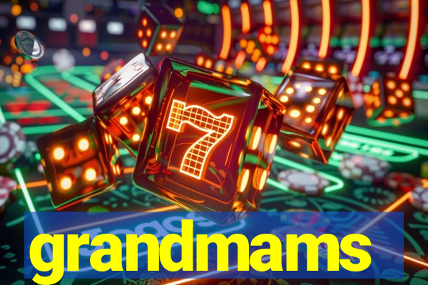 grandmams